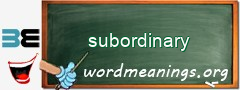 WordMeaning blackboard for subordinary